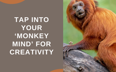 Tap Into Your ‘Monkey Mind’ for Creativity