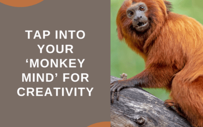 Tap Into Your ‘Monkey Mind’ for Creativity